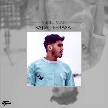 Sajjad Ferasat – Mesle Man